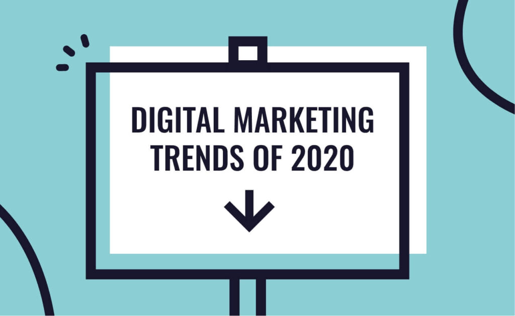 digital marketing trends of 2020
